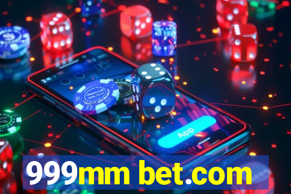 999mm bet.com